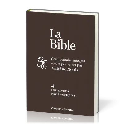 Bible (La) AT - 4 - les livres prophétiques - commentaire intégral verset par verset