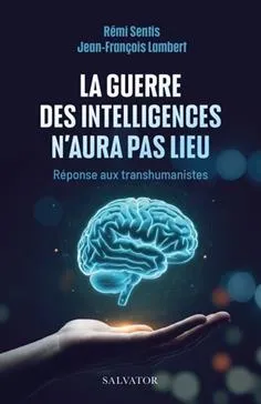 Guerre des intelligences n'aura pas lieu (La) - Réponses aus Transhumanistes