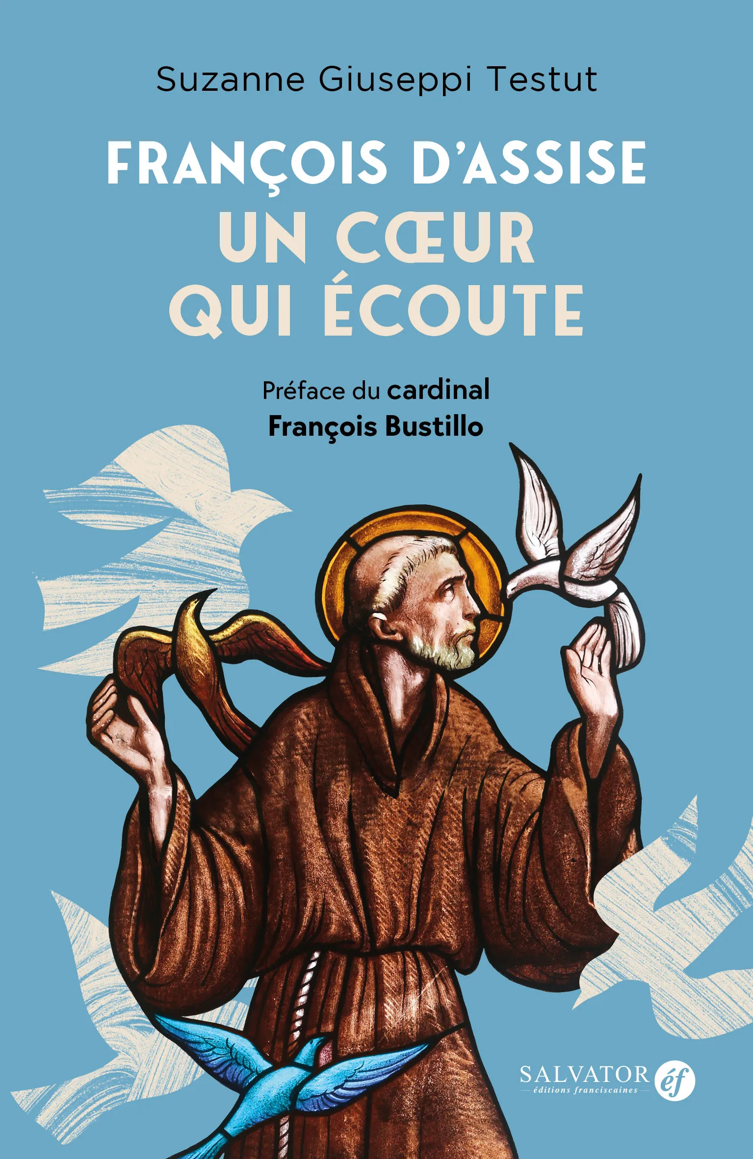 François d'Assise - Un coeur qui écoute