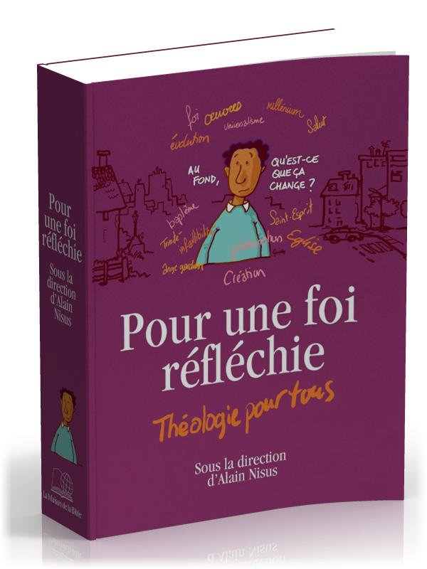 POUR UNE FOI REFLECHIE - THEOLOGIE POUR TOUS - BROCHE