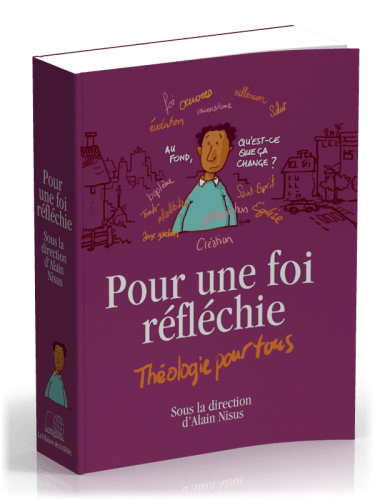 POUR UNE FOI REFLECHIE - THEOLOGIE POUR TOUS - BROCHE