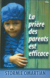 PRIERE DES PARENTS EST EFFICACE (LA)