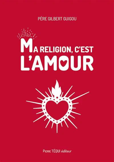 Ma religion, c'est l'amour