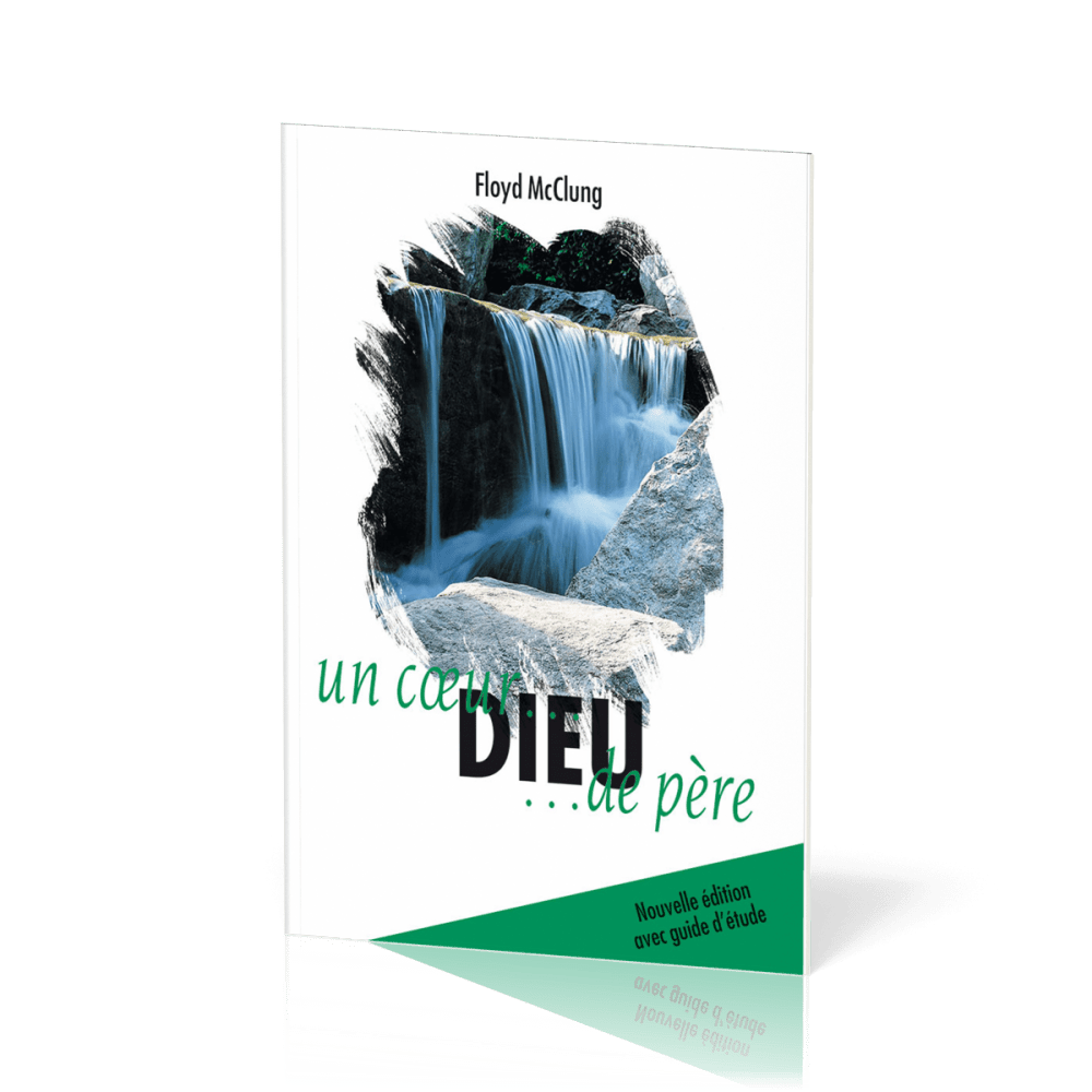 DIEU UN COEUR DE PERE - NOUVELLE EDITION AVEC GUIDE D'ETUDE