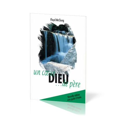 DIEU UN COEUR DE PERE - NOUVELLE EDITION AVEC GUIDE D'ETUDE