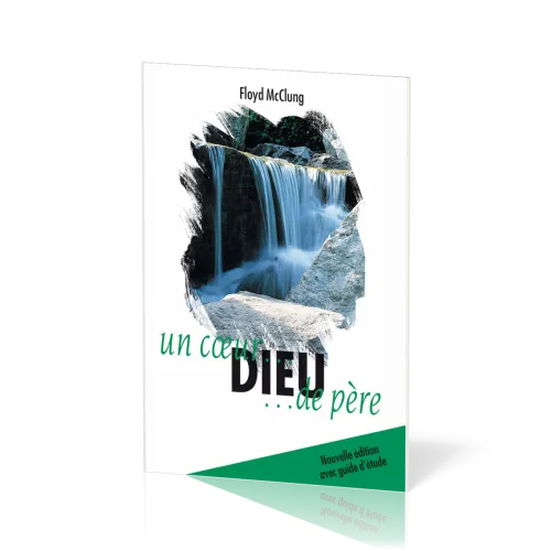 DIEU UN COEUR DE PERE - NOUVELLE EDITION AVEC GUIDE D'ETUDE