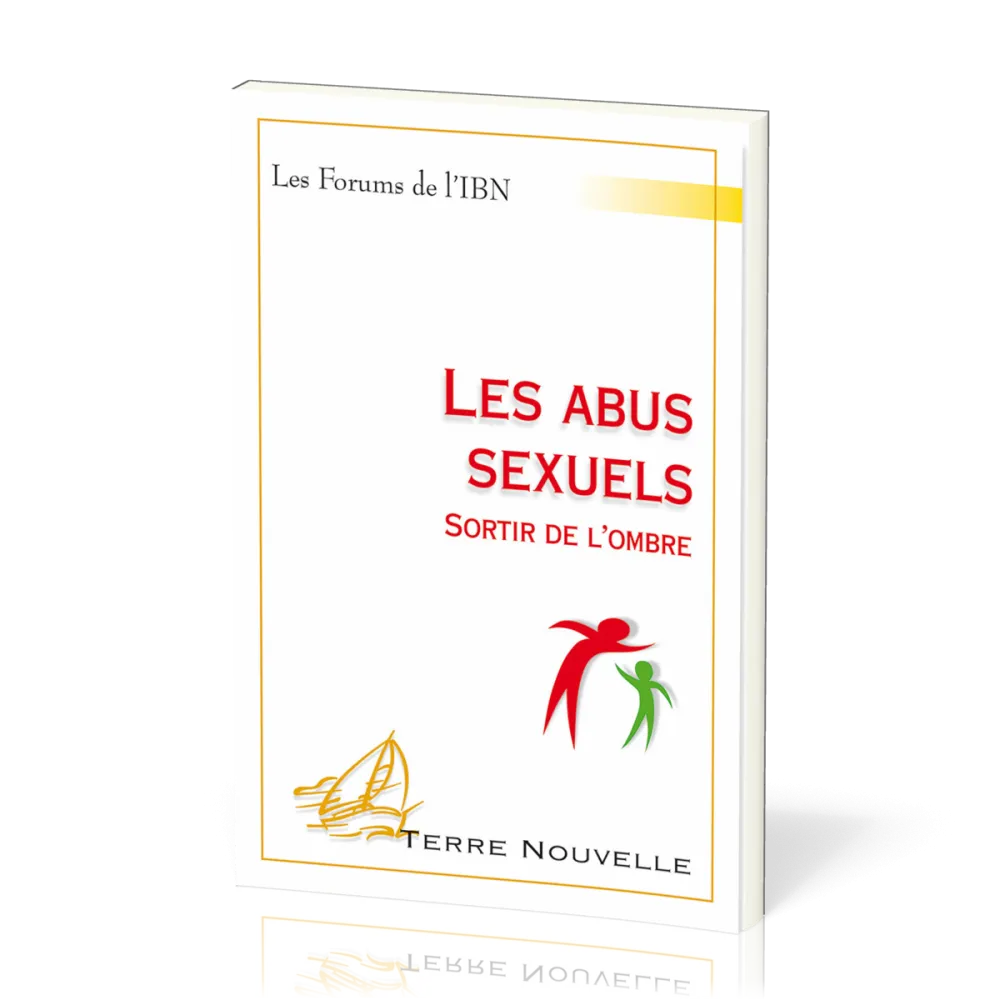 ABUS SEXUELS (LES) - SORTIR DE L'OMBRE