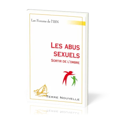 ABUS SEXUELS (LES) - SORTIR DE L'OMBRE