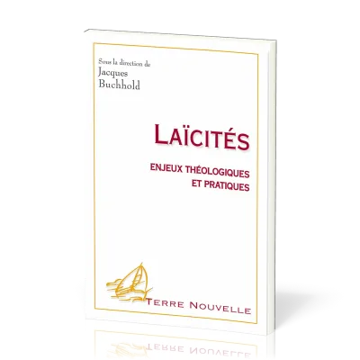LAICITES ENJEUX THEOLOGIQUES ET PRATIQUES