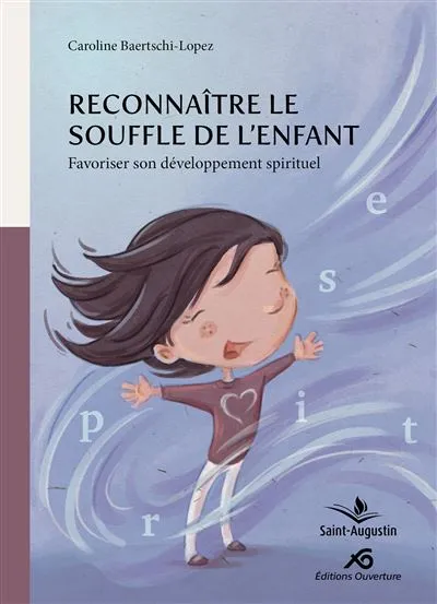 Reconnaître le souffle de l'enfant - Favoriser son développement spirituel
