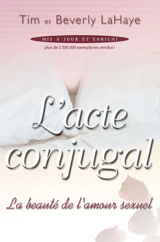 ACTE CONJUGAL - LA BEAUTE DE L'AMOUR SEXUEL