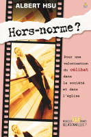 HORS NORME ? (VALORISATION DU CELIBAT)