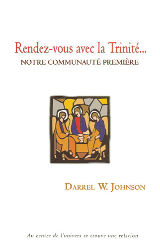 RENDEZ-VOUS AVEC LA TRINITE - NOTRE COMMUNAUTE PREMIERE
