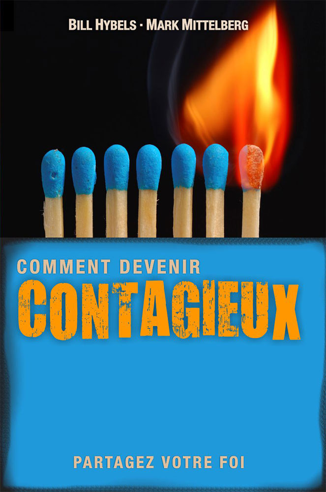 COMMENT DEVENIR UN CHRETIEN CONTAGIEUX