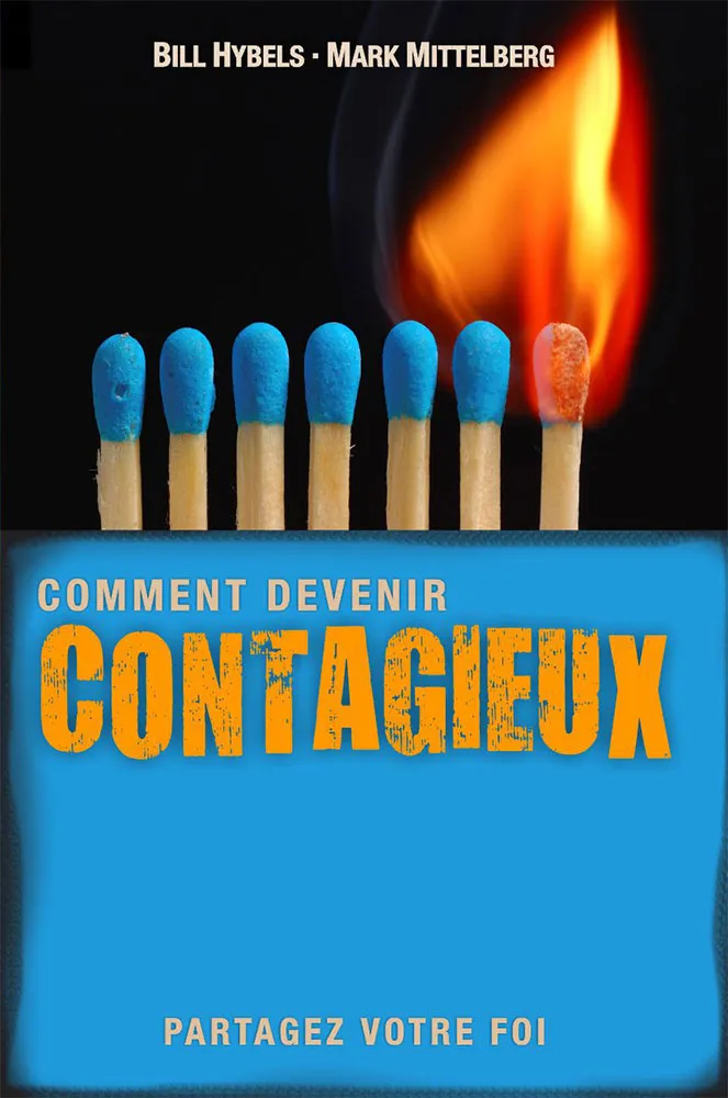 COMMENT DEVENIR UN CHRETIEN CONTAGIEUX