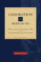 ADORATION COMME MODE DE VIE (L')