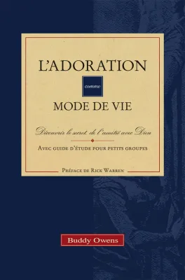 ADORATION COMME MODE DE VIE (L')