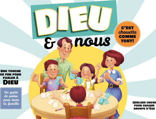 Dieu et nous - C'est chouette comme tout ! - Un guide de prière pour toute la famille