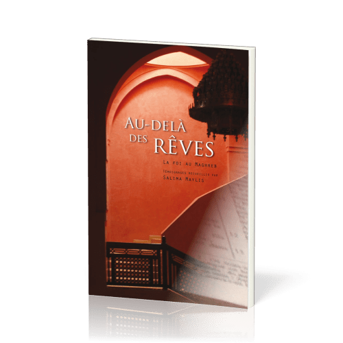 AU-DELA DES REVES - LA FOI AU MAGHREB