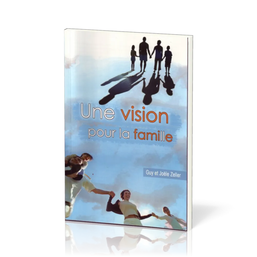 UNE VISION POUR LA FAMILLE