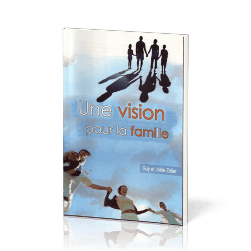 UNE VISION POUR LA FAMILLE