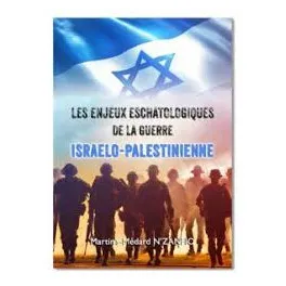 Enjeux eschatologiques de la guerre israelo-palestinienne