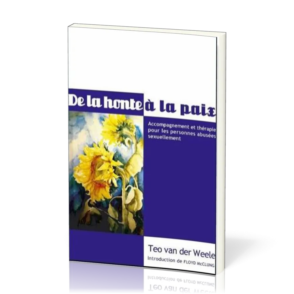 DE LA HONTE A LA PAIX - ACCOMPAGNEMENT ET THERAPIE POUR LES PERSONNES VICTIMES D'ABUS SEXUELS