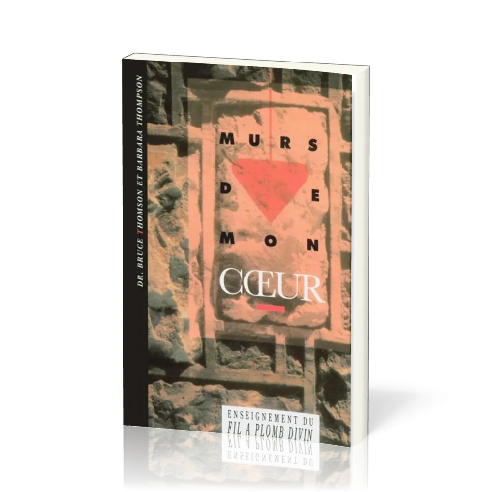 MURS DE MON COEUR ENSEIGNEMENT DU FIL A PLOMB DIVIN