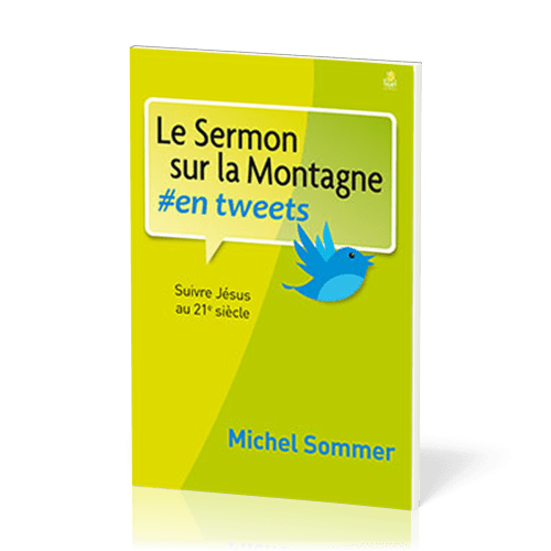 SERMON SUR LA MONTAGNE EN TWEETS (LE)
