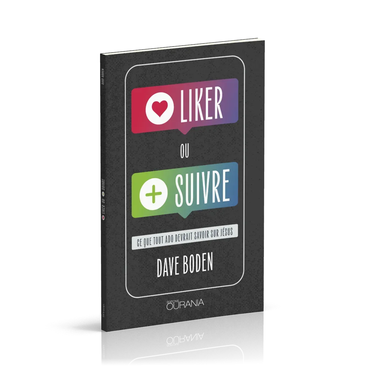 Liker ou suivre - Ce que tout ado devrait savoir sur Jésus