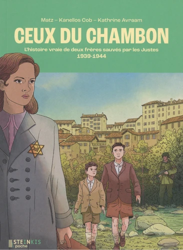 Ceux du Chambon - L'histoire vraie de deux frères sauvés par les justes