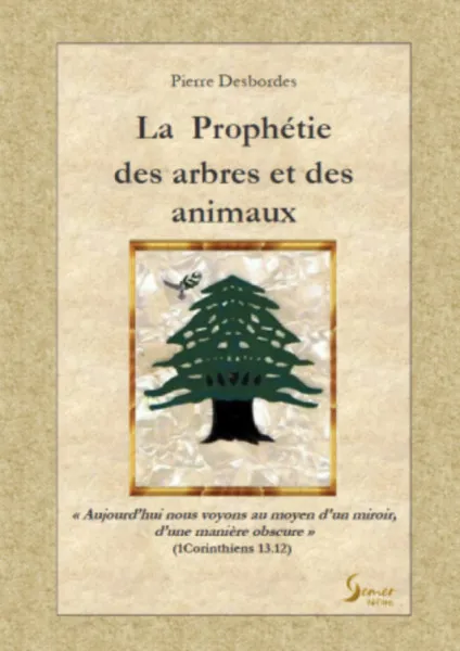Prophétie des arbres et des animaux (La)
