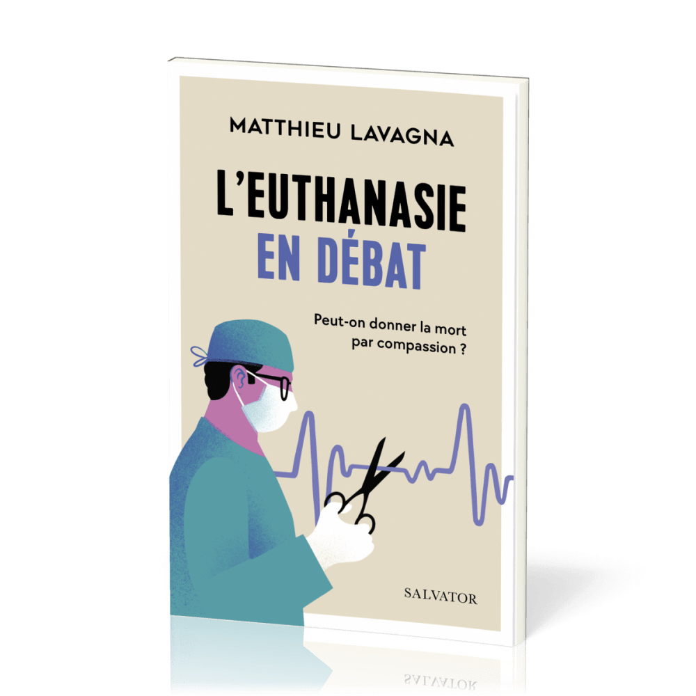 Euthanasie en débat (L') - Peut-on donner la mort par compassion ?