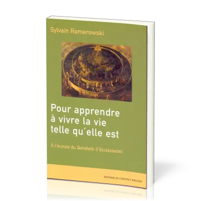 021 POUR APPRENDRE A VIVRE LA VIE TELLE QU'ELLE EST - ECCLESIASTE