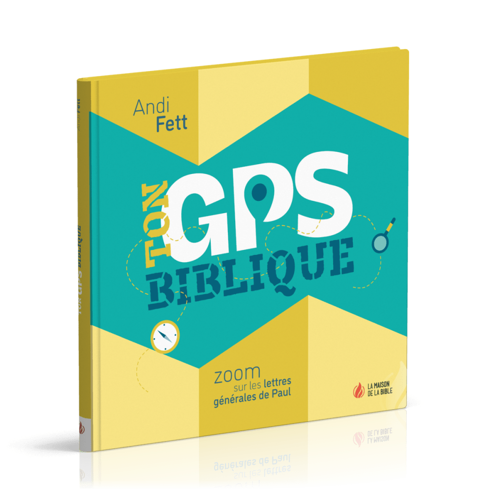 Ton GPS biblique - Zoom sur les lettres générales de Paul