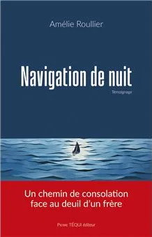 Navigation de nuit - Un chemin de consolation face au deuil d'un frère