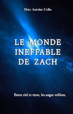 Monde ineffable de Zach (Le) - Entre ciel et terre les anges veillent