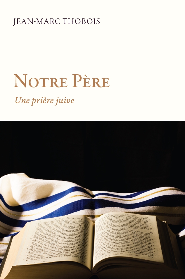 NOTRE PERE UNE PRIERE JUIVE