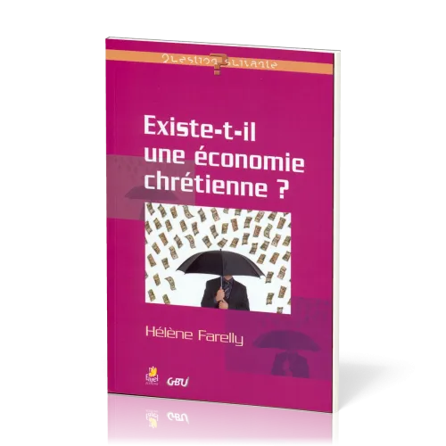 EXISTE-T-IL UNE ECONOMIE CHRETIENNE ?