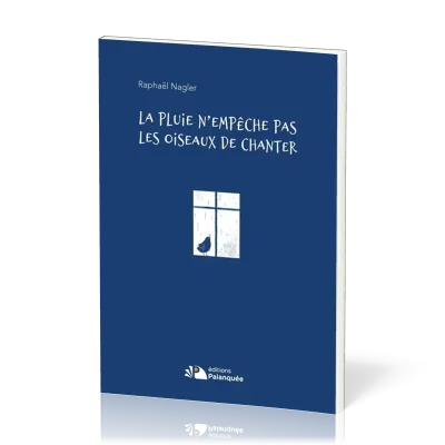 Pluie n'empêche pas les oiseaux de chanter (La)
