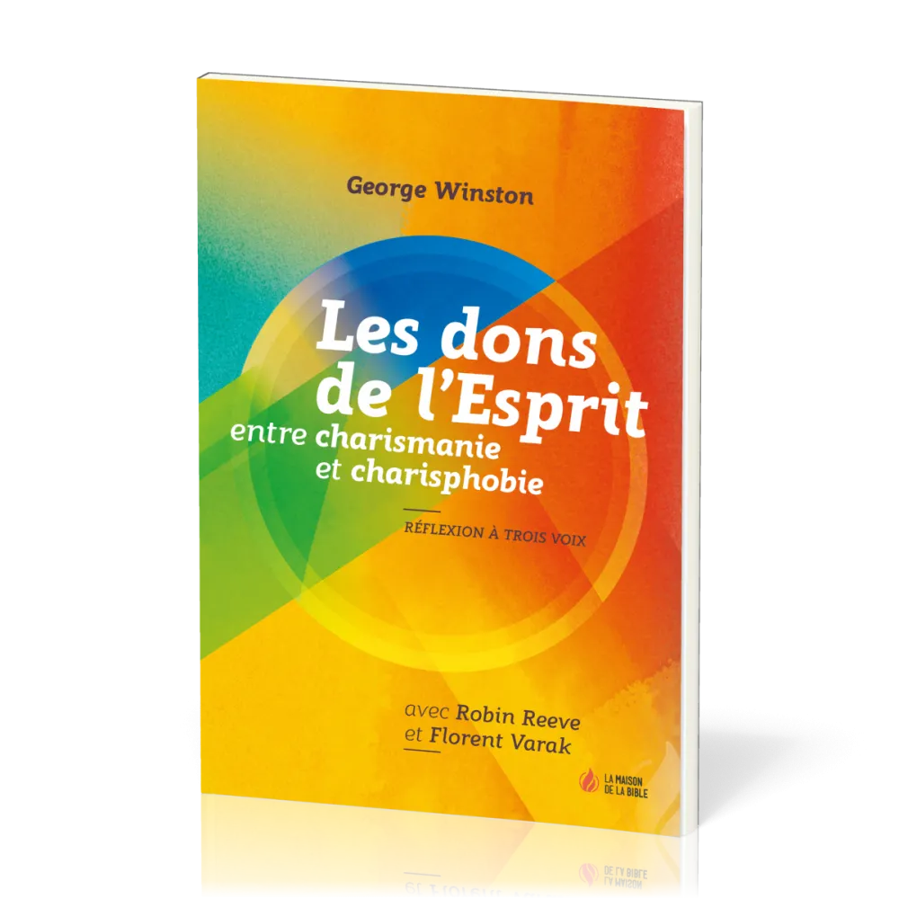 DONS DE L'ESPRIT ENTRE CHARISMANIE ET CHARISPHOBIE (LES) - REFLEXION A TROIS VOIX