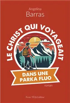 Christ qui voyageait dans une parka fluo (Le)