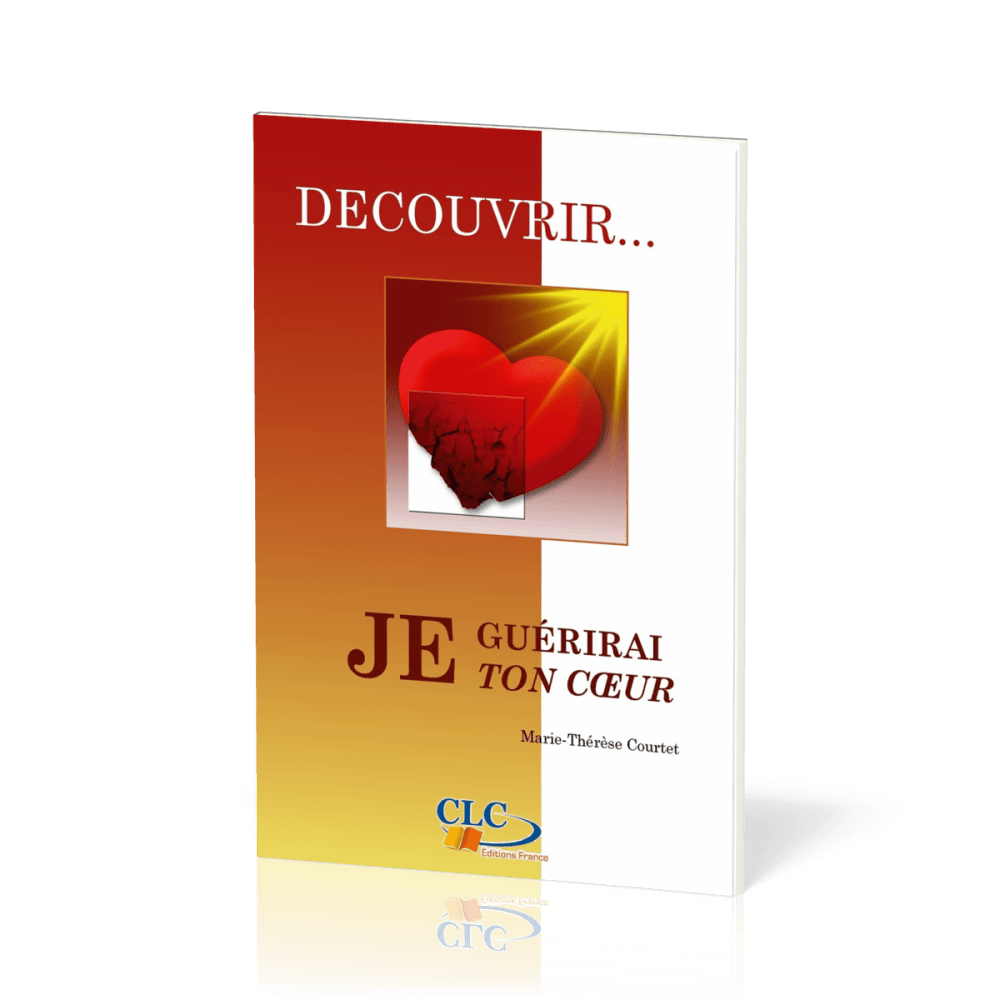JE GUERIRAI TON COEUR - DECOUVRIR