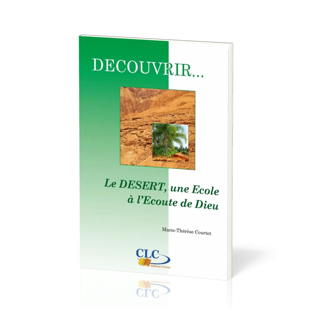 DESERT, UNE ECOLE A L'ECOUTE DE DIEU (LE) COLLECTION DECOUVRIR