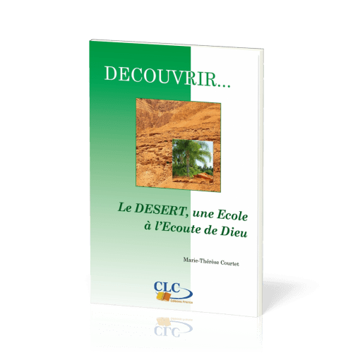 DESERT, UNE ECOLE A L'ECOUTE DE DIEU (LE) COLLECTION DECOUVRIR