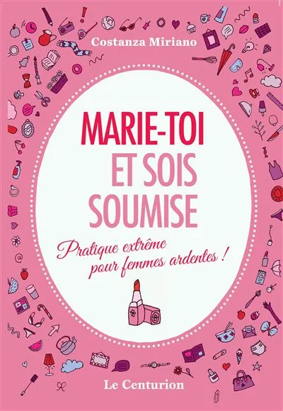 Marie-toi et sois soumise - pratique extrême pour femmes ardentes !