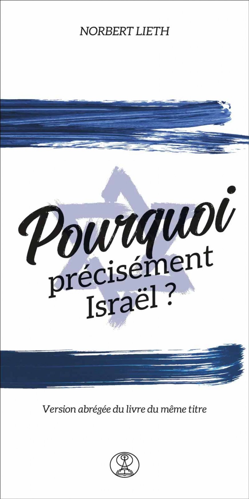 Pourquoi précisément Israël ?