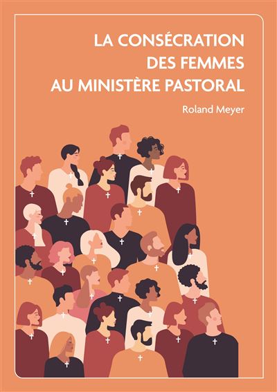 Consécration des femmes aux Ministère pastoral (La)