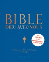 Bible - Dieu avec nous - Traduction officielle liturgique catholique - avec marges