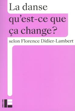 Danse qu'est-ce que ça change? (La)